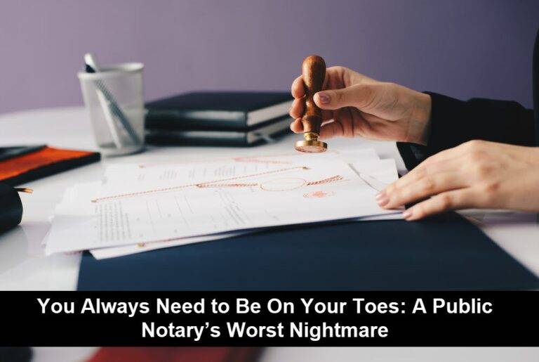 Public Notary’s Worst Nightmare