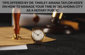 Manage Your Time in Oklahoma City as a Notary Public