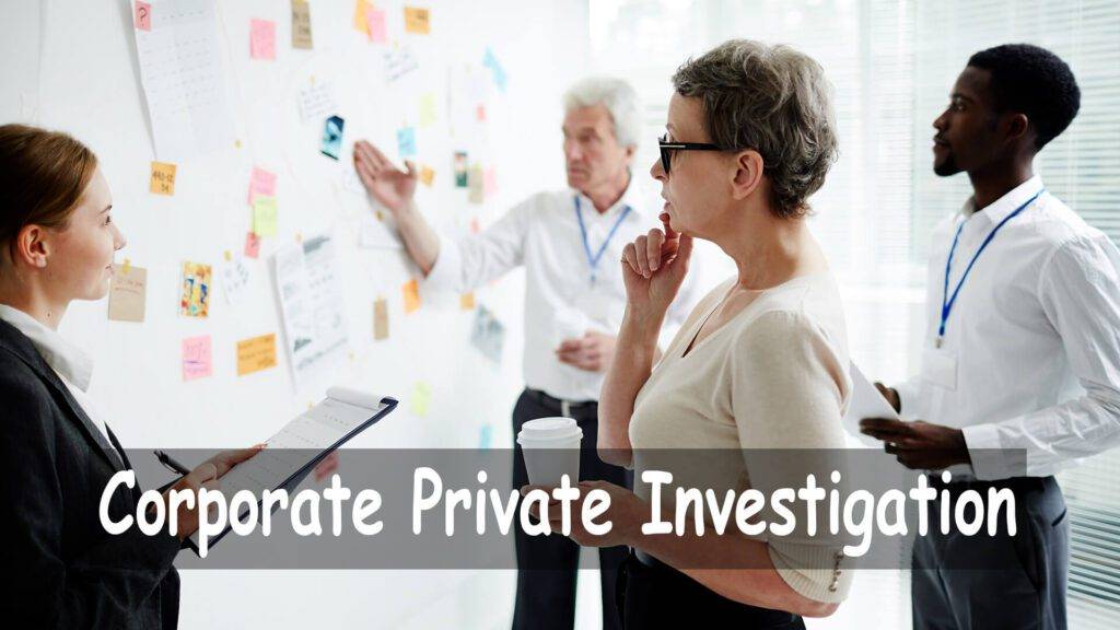 Corporate Private Investigation