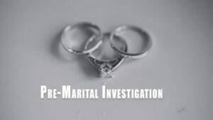 Pre-Marital Investigation