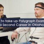 Polygraph Examiner as a Second Career in Oklahoma City
