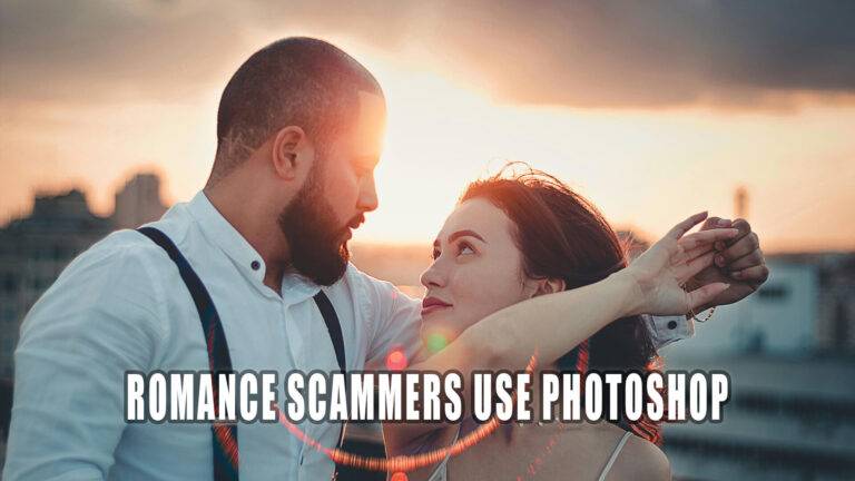 Romance Scammers Use Photoshop (1)