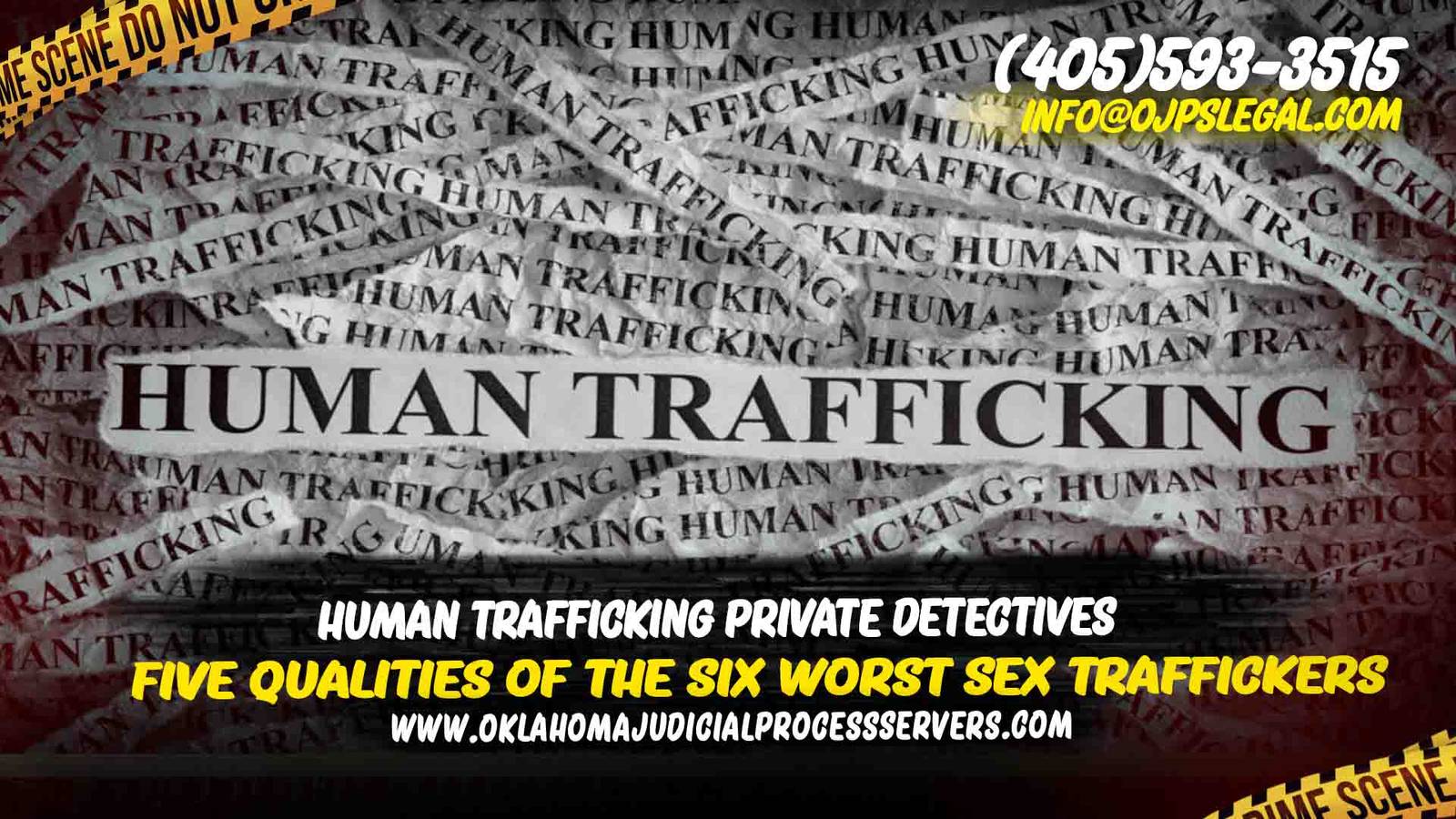 Five Qualities of the Six Worst Sex Traffickers