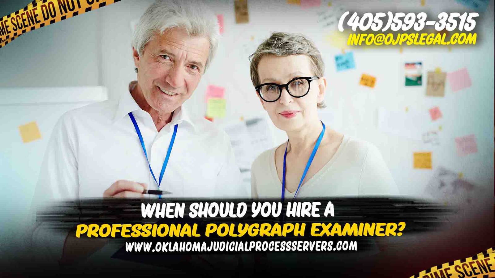Hire a Professional Polygraph Examiner
